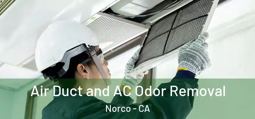  Air Duct and AC Odor Removal Norco - CA